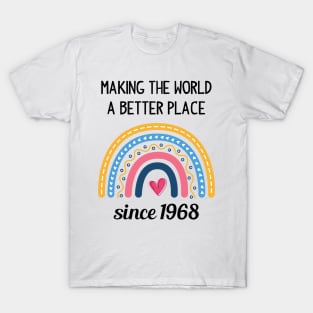 Making The World Better Since 1968 55th Birthday 55 Years Old Birthday T-Shirt